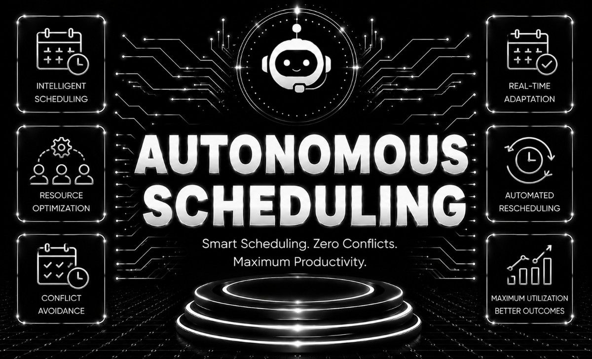 Autonomous Scheduling