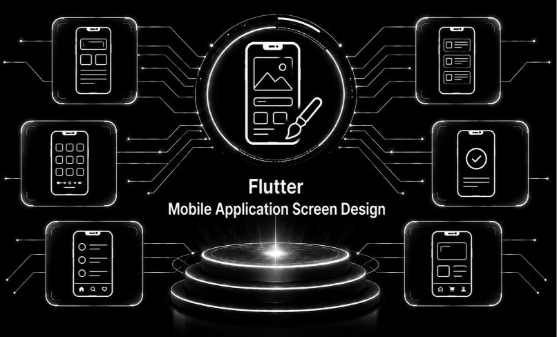 Flutter Mobile Application Screen Design