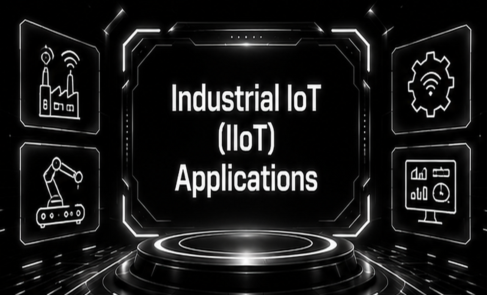 Industrial IoT (IIoT) Applications