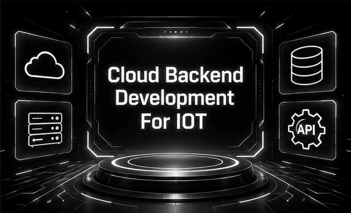 Cloud Backend Development For IOT